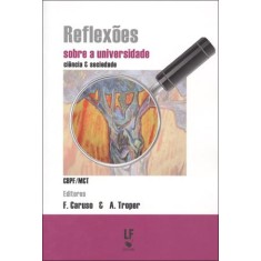 Imagem de Reflexões Sobre a Universidade - Ciência e Sociedade - Caruso, F. - 9788578610968