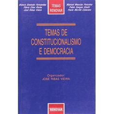 Imagem de Temas de Constitucionalismo e Democracia - Vieira, José Ribas - 9788571473584
