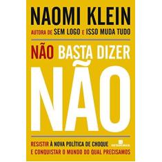 Imagem de Não Basta Dizer Não - Naomi Klein - 9788528622737