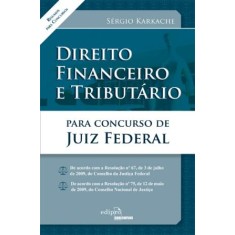 Imagem de Direito Financeiro e Tributário Para Concurso de Juiz Federal - Karkache, Sergio - 9788572837422