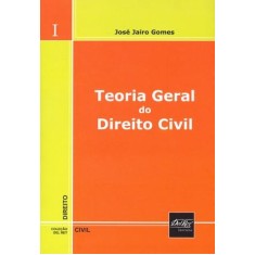 Imagem de Teoria Geral do Direito Civil - Direito Civil - Vol. I - Gomes, José Jairo - 9788538400264