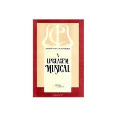 Imagem de A Linguagem Musical: Convite à Música - André Boucourechliev - 9789724411569
