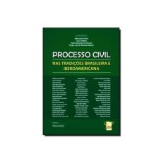Imagem de Processo Civil nas Tradições Brasileira e Iberoamericana - Capa Comum - 9788578743710