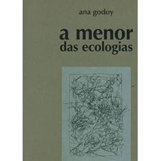 Imagem de Menor das Ecologias, A - Ana Godoy - 9788531410864