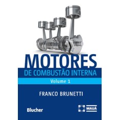 Imagem de Motores de Combustão Interna - Vol. 1 - Brunetti, Franco - 9788521207085