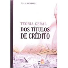 Imagem de Teoria Geral dos Títulos de Créditos - Ascarelli, Tullio - 9788578900083