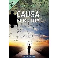 Imagem de Os Sete - Causa Perdida - Wilson, John - 9788539510511