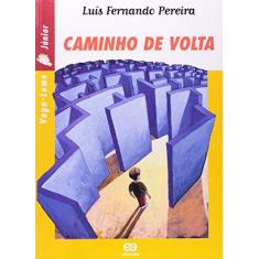 Imagem de Caminho de Volta - Vaga - Lume Júnior - Pereira, Luís Fernando - 9788508100637