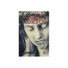Imagem de A Ascensão da Casa dos Mortos - Capa Comum - 9788564590243