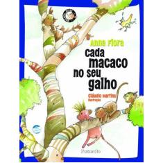 Imagem de Cada Macaco No Seu Galho - Nova Ortografia - Col. Macaco Disse - Flora, Anna - 9788572087995