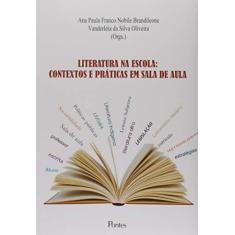 Imagem de Literatura na Escola. Contextos e Práticas em Sala de Aula - Ana Paula Franco Nobile Brandileone - 9788521700272