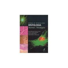 Imagem de Manual de Técnicas para Histologia Normal e Patológica - Outros; Rodrigues, Consuelo Junqueira; Tolosa, Erasmo Magalhães Castro De - 9788520414408