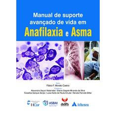 Imagem de Manual de Suporte Avançado de Vida Em Anafilaxia e Asma - F. Morato Castro, Fábio - 9788538805502