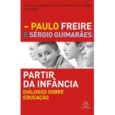 Imagem de Partir da Infância - Diálogos Sobre Educação - Freire, Paulo - 9788577531929