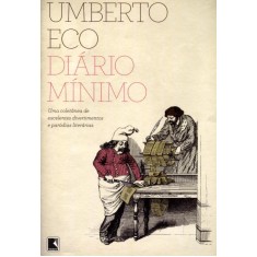 Imagem de Diário Mínimo - Uma Coletânea de Excelentes Divertimentos e Paródias Literárias - Eco, Umberto - 9788501084811