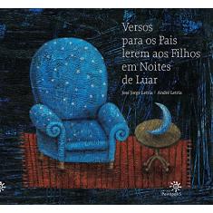 Imagem de Versos para os Pais Lerem aos Filhos em Noites de Luar - Letria, Jose Jorge - 9788575961735