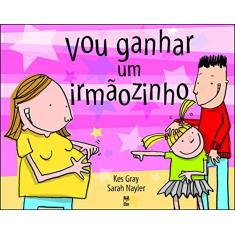 Imagem de Vou Ganhar um Irmãozinho - Gray, Kes; Nayler, Sarah - 9788588948495