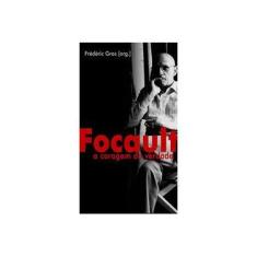 Imagem de Foucault - A Coragem da Verdade - Gros, Frédéric - 9788588456259