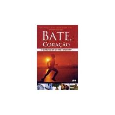 Imagem de Bate, Coração - Marco Aurelio Dias Da Silva - 9788571231047