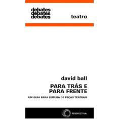Imagem de Para Trás e para Frente - Teatro Debates 278 - Ball, David - 9788527302074