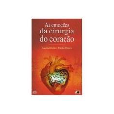 Imagem de As Emoções da Cirurgia do Coração - Nesralla, Ivo; Prates, Paulo - 9788583430650