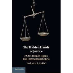 Imagem de The Hidden Hands of Justice: Ngos, Human Rights, and International Courts