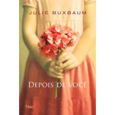 Imagem de Depois de Você - Buxbaum, Julie - 9788532521910