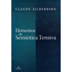 Imagem de Elementos de Semiótica Tensiva - Zilberberg Claude - 9788574805726