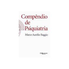 Imagem de COMPENDIO DE PSIQUIATRIA - Baggio, Marco Aurelio - 9788580530056