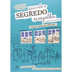 Imagem de Quando o Segredo Se Espalha (a Poesia Em Voz Alta) - Lisboa, Alaíde; Marques, Francisco - 9788575963104