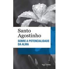 Imagem de Sobre A Potencialidade da Alma - Edição de Bolso - Agostinho, Santo - 9788532645104