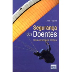 Imagem de Segurança Dos Doentes - Uma Abordagem Prática - Fragata, José - 9789727577972