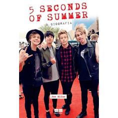 Imagem de 5 Seconds Of Summer - A Biografia - Allan, Joe - 9788576847670