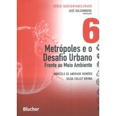 Imagem de Metrópoles e o Desafio Urbano Frente Ao Meio Ambiente - Col. Sustentabilidade - Vol. 6 - Goldemberg, Jose - 9788521205746