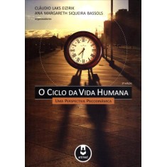 Imagem de O Ciclo da Vida Humana - Uma Perspectiva Psicodinâmica - 2ª Ed. 2012 - Eizirik, Claudio Laks; Bassols, Ana Margareth Siqueira - 9788565852043