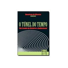 Imagem de Túnel do Tempo - Um Estudo de História & Audiovisual - Oliveira, Dennison De - 9788536230177