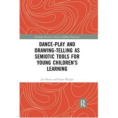 Imagem de Dance-Play and Drawing-Telling as Semiotic Tools for Young Children's Learning