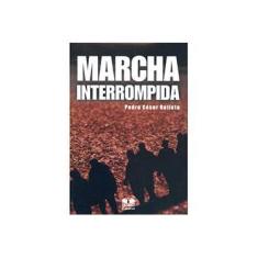Imagem de Marcha Interrompida - Pedro Cesar Batista - 9788570625472
