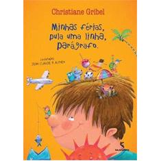 Imagem de Minhas Férias, Pula Uma Linha, Parágrafo. - Gribel, Christiane - 9788516085292