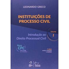 Imagem de Instituições de Processo Civil - Introdução ao Direito Processual Civil - Vol. I - 5ª Ed. 2015 - Greco, Leonardo - 9788530963743