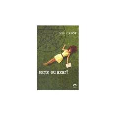 Imagem de Sorte ou Azar ? - Cabot, Meg - 9788501080912