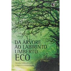 Imagem de Da Árvore ao Labirinto - Eco, Umberto - 9788501084378