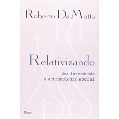 Imagem de Relativizando - Uma Introdução À Antropologia Social - Damatta, Roberto - 9788532501547