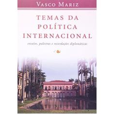 Imagem de Temas da Política Internacional - Mariz, Vasco - 9788574751627