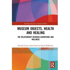 Imagem de Museum Objects, Health and Healing: The Relationship between Exhibitions and Wellness