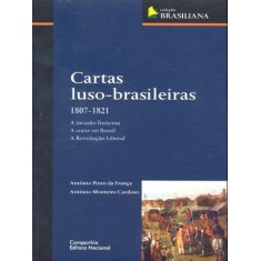 Imagem de Cartas Luso-brasileiras - 1807-1821 - Cardoso, Antonio Monteiro; França, Antonio Pinto Da - 9788504014051