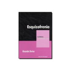 Imagem de Esquizofrenia - Vol. Xiii - Col. Clínica Psicanalítica - Alexandra Sterian - 9788573961348