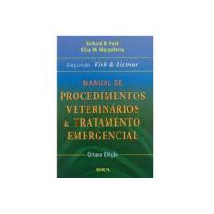 Imagem de Manual de Procedimentos Veterinários & Tratamento Emergencial - 8ª Ed. - Bistner, Stephen I. - 9788572416795