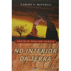 Imagem de No Interior da Terra - Carlos Antônio Baccelli - 9788588429260