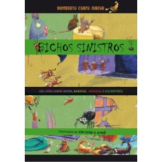 Imagem de Bichos Sinistros - Um Livro Sobre Ratos, Baratas, Aranhas E Escorpiões - Conzo Junior, Humberto - 9788578274313
